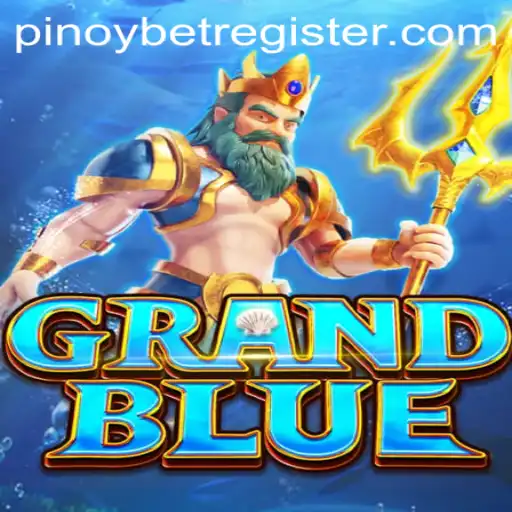 Exploring GRANDBLUE: A New Era of Gaming with Pinoybet