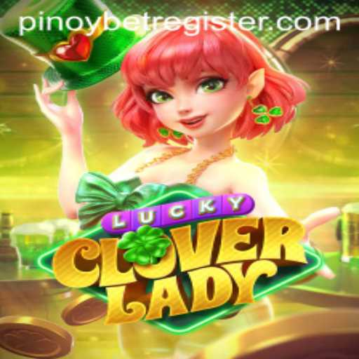 Unveiling LuckyCloverLady and Its New Wave with Pinoybet: A Comprehensive Guide