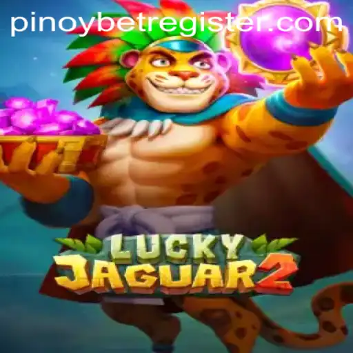 Exploring Luckyjaguar2: A New Era in Pinoybet Gaming