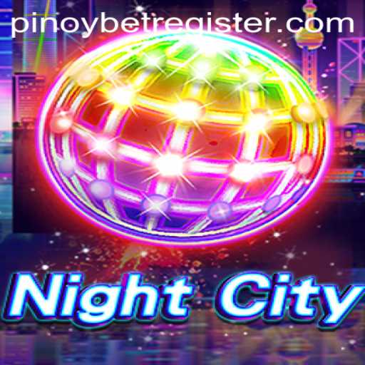Exploring NightCity: The Thrilling World of Pinoybet