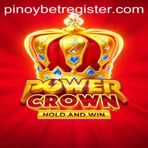 Discover the Electrifying World of PowerCrown with Pinoybet