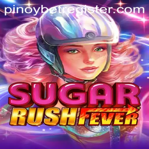 Exploring the Exciting World of SugarRushFever: A Pinoybet Favorite