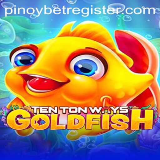 Dive into the World of 'TenTonWaysGoldfish' with Pinoybet