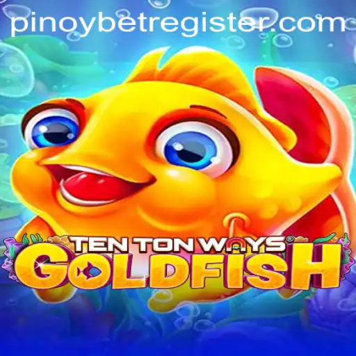 Dive into the World of 'TenTonWaysGoldfish' with Pinoybet