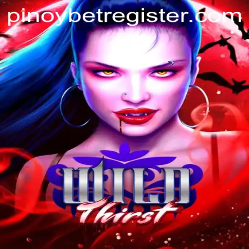 Exploring WildThirst: The New Gaming Sensation Integrated with Pinoybet